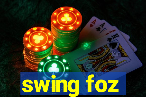 swing foz