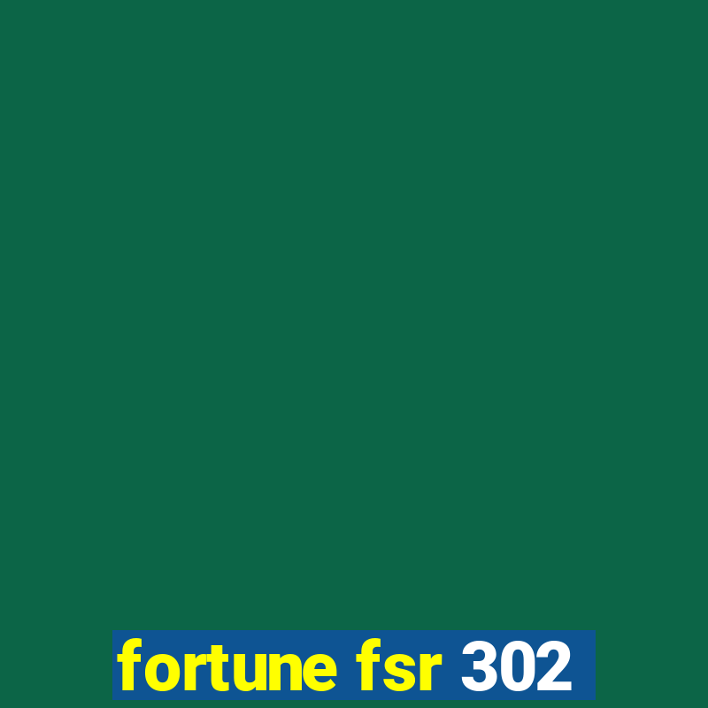 fortune fsr 302