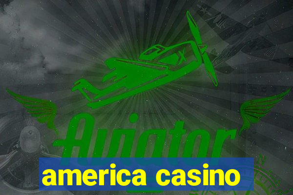 america casino