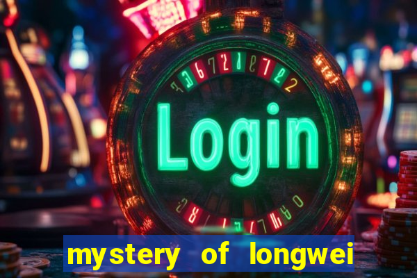 mystery of longwei slot machine