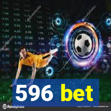 596 bet