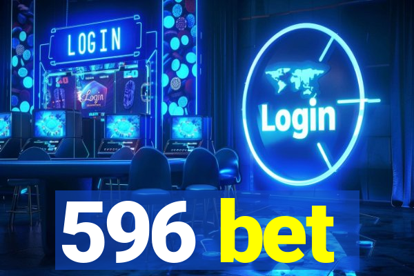 596 bet