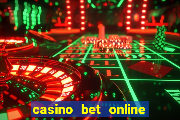 casino bet online real money