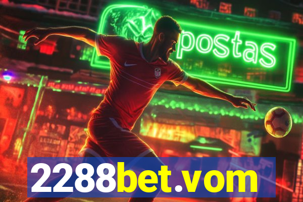 2288bet.vom