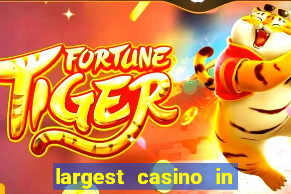 largest casino in united states