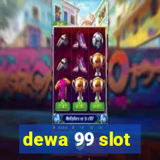 dewa 99 slot