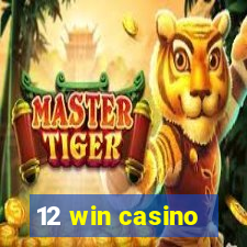 12 win casino