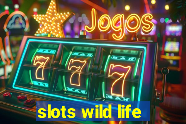 slots wild life