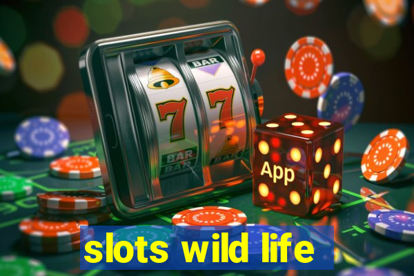 slots wild life