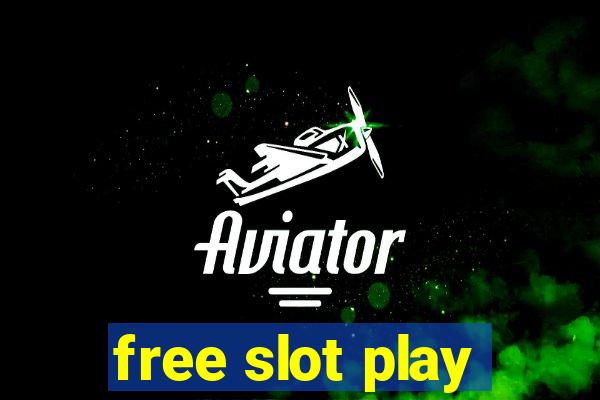 free slot play