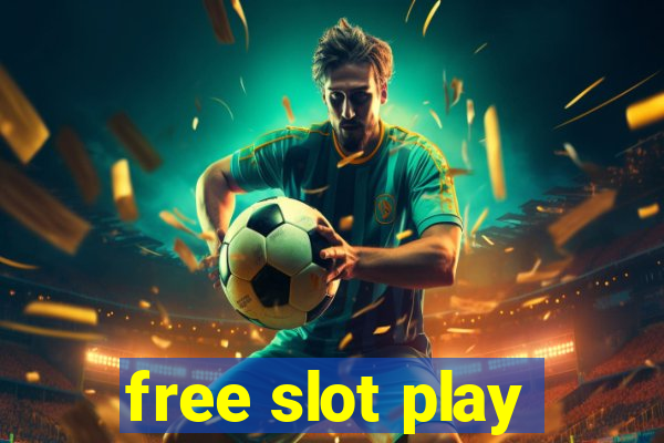 free slot play