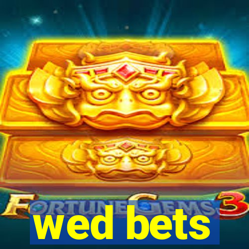 wed bets