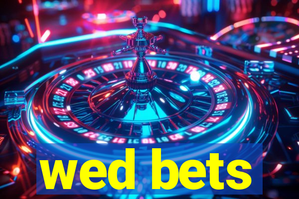 wed bets