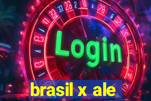 brasil x ale