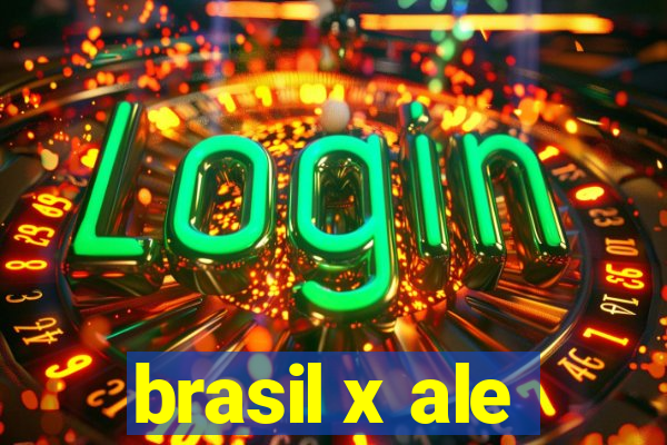 brasil x ale