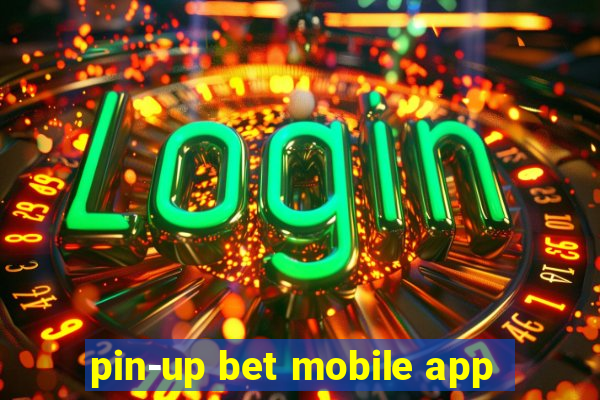 pin-up bet mobile app