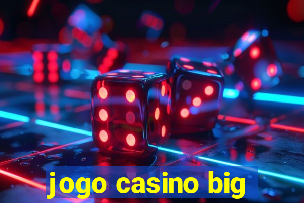 jogo casino big