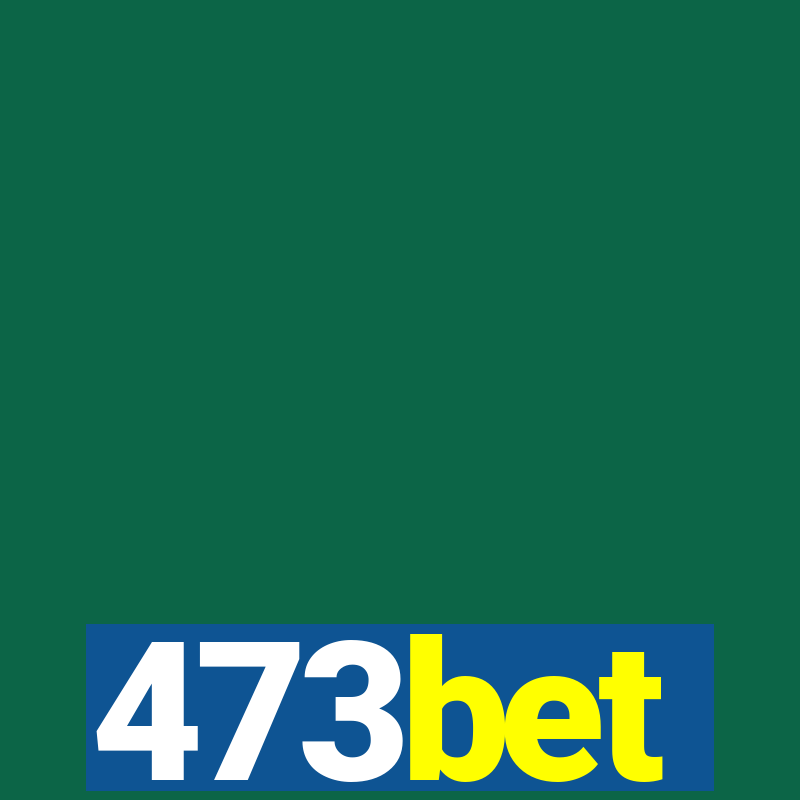 473bet