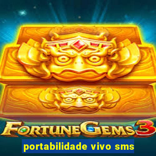 portabilidade vivo sms