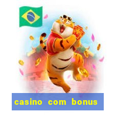 casino com bonus de registo sem deposito