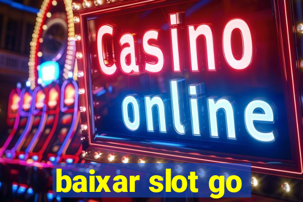 baixar slot go