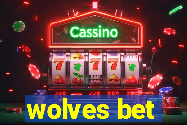 wolves bet