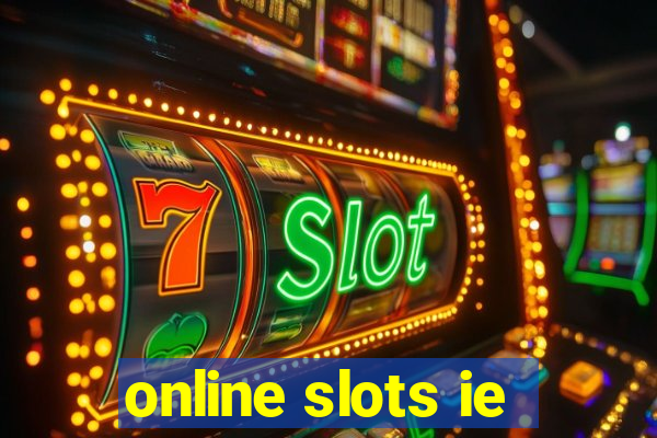 online slots ie