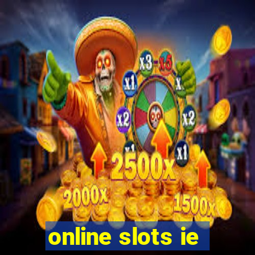 online slots ie