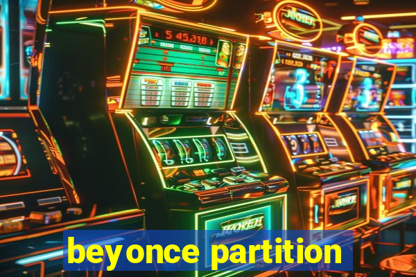 beyonce partition