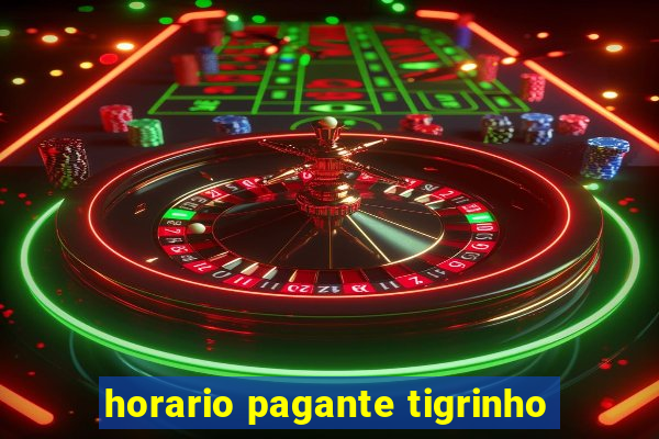 horario pagante tigrinho