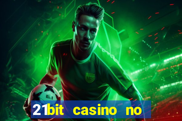 21bit casino no deposit bonus