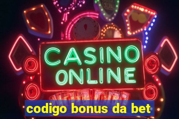 codigo bonus da bet