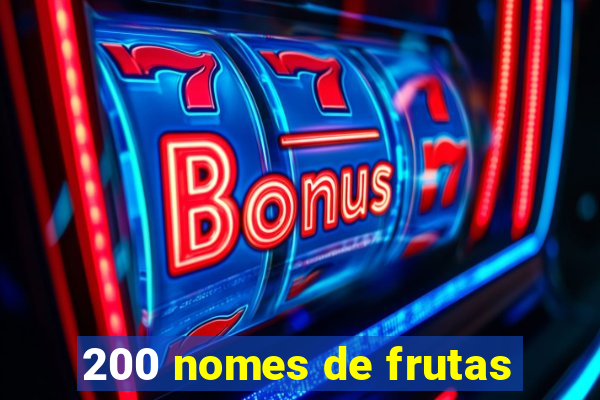 200 nomes de frutas