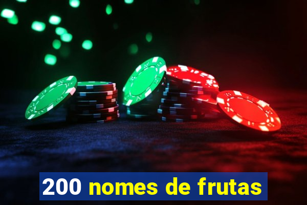 200 nomes de frutas