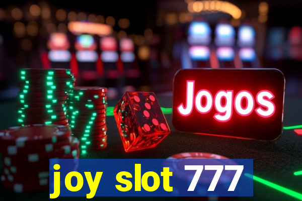 joy slot 777