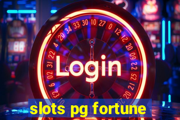 slots pg fortune