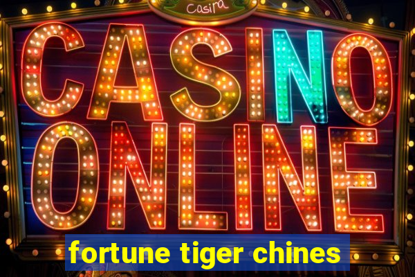 fortune tiger chines