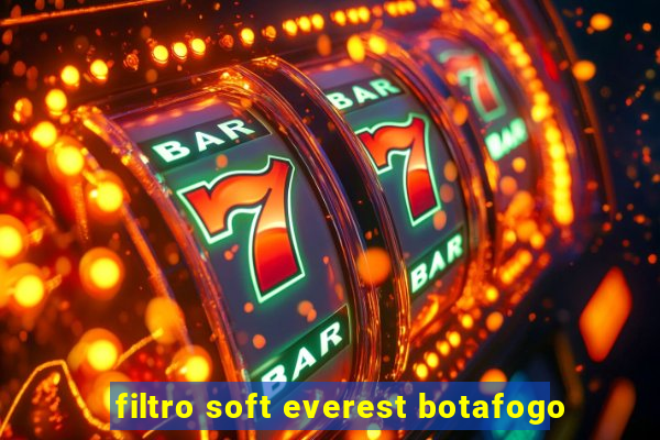 filtro soft everest botafogo