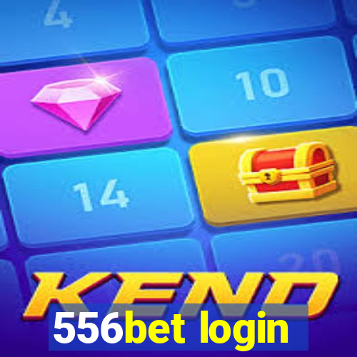 556bet login