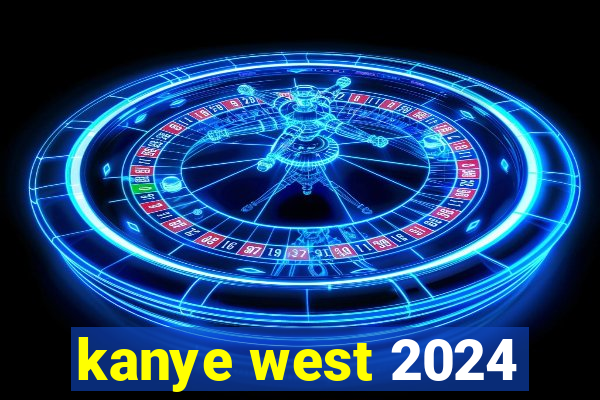 kanye west 2024