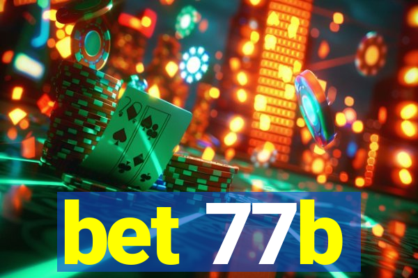 bet 77b