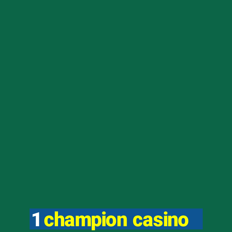 1 champion casino