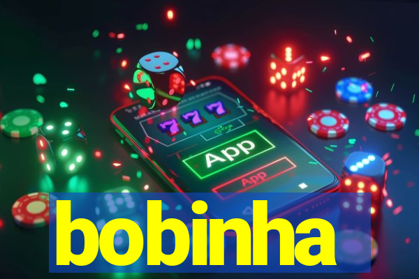 bobinha