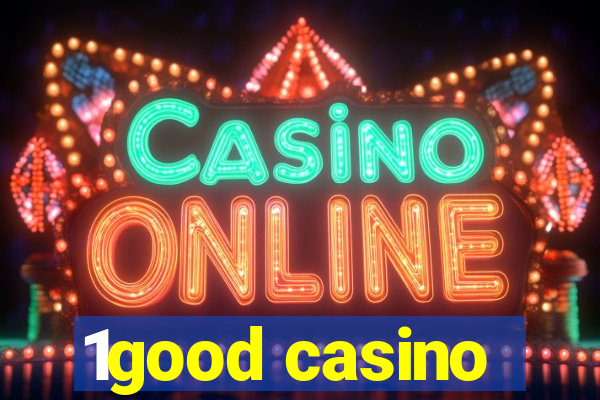 1good casino