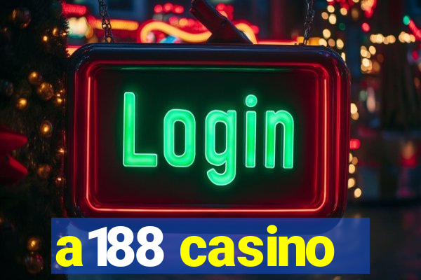 a188 casino