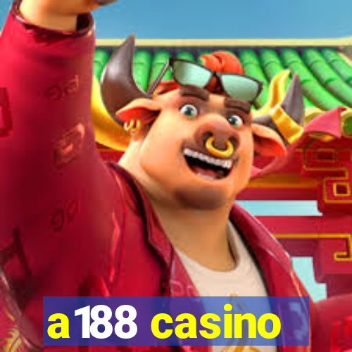 a188 casino