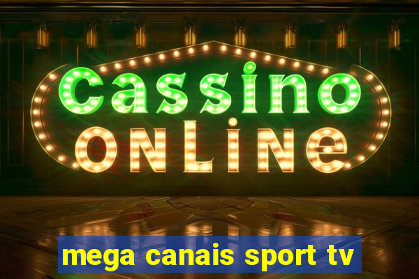 mega canais sport tv