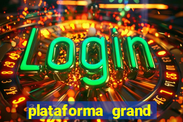 plataforma grand slots paga mesmo