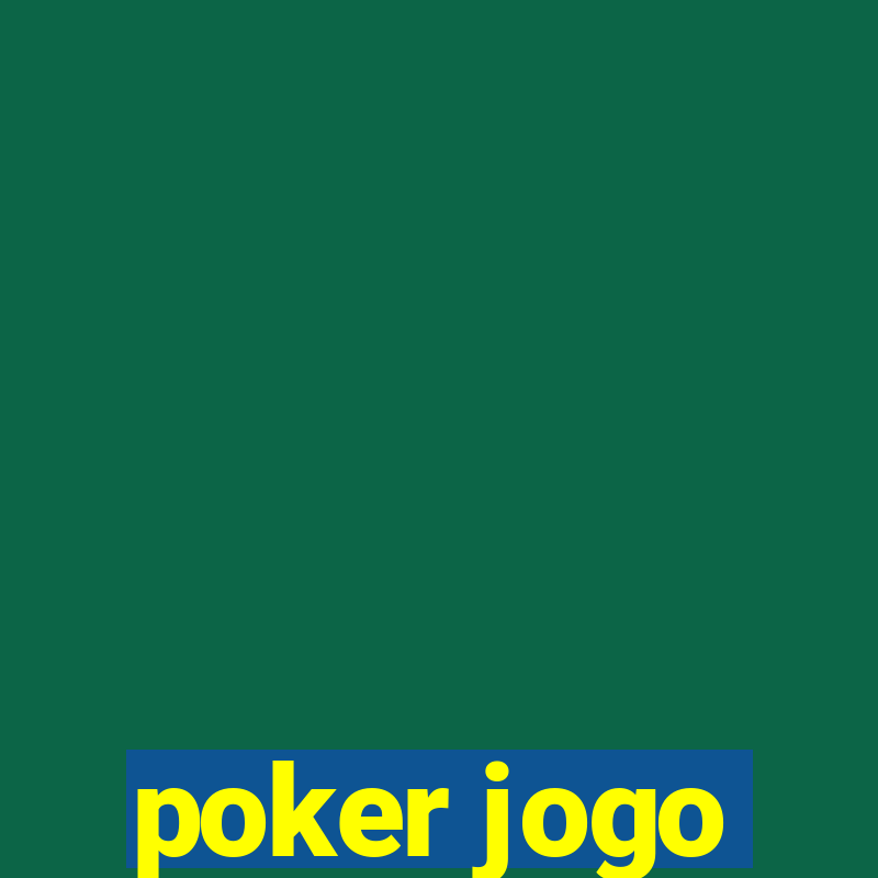 poker jogo