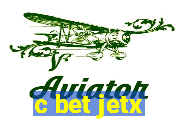 c bet jetx